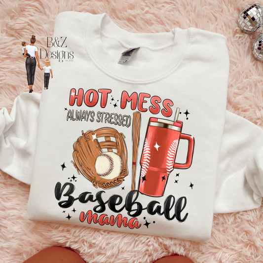 Hot Mess Always Stressed Baseball Mama Tee/Crew