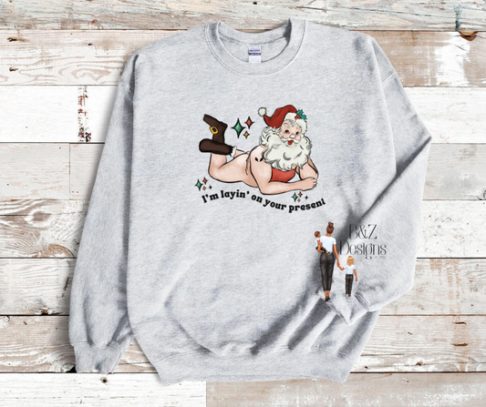 I’m Layin On Your Present Tee/Crew
