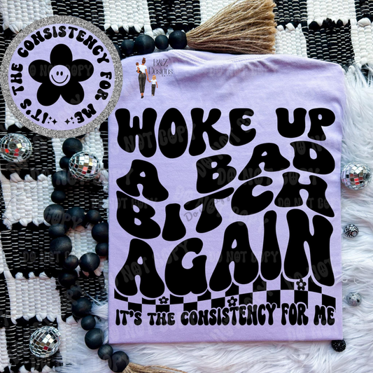 Woke Up A Bad B!tch Again Tee/Crew