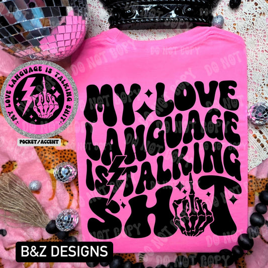 My Love Language Is Talking Sh!t Tee/Crew