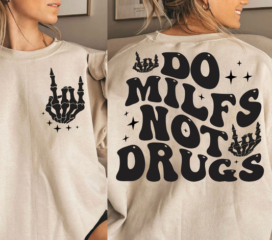 Do MILFs Not Drugs Tee