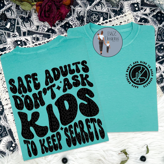 Safe Adults Don’t Ask Kids To Keep Secrets