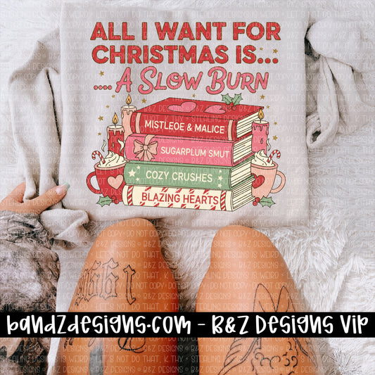 All I Want For Christmas Is A Slow Burn